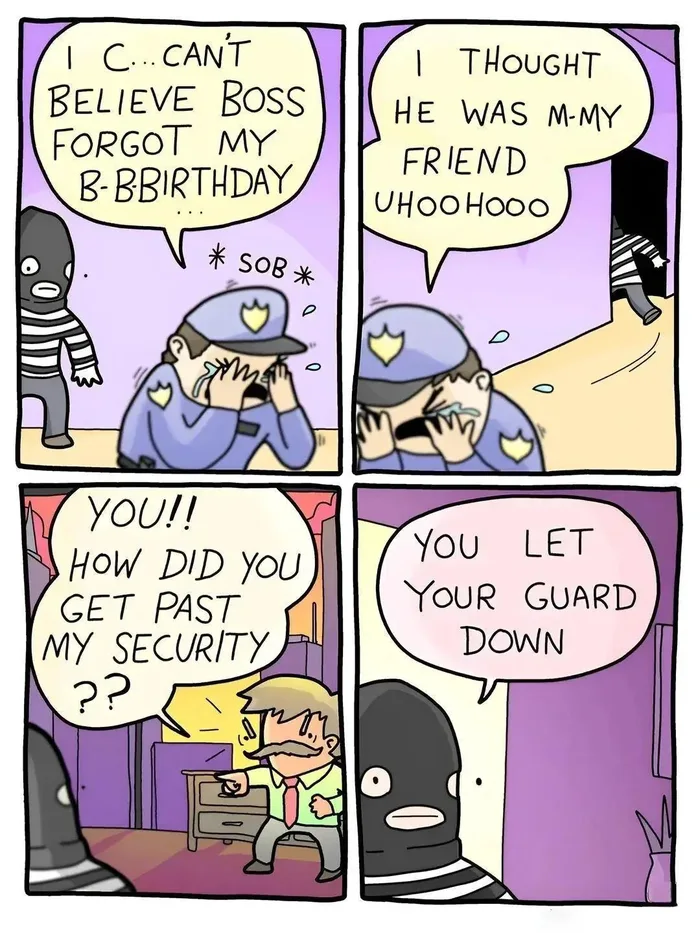 A four-panel comic where a burglar sneaks past a weeping security guard who is crying because his boss forgot his birthday, confronting the shocked boss in his office.