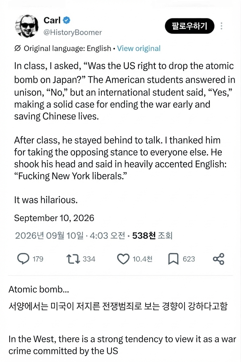 A screenshot of a social media post describing a classroom discussion at a US college where the instructor asked if dropping the atomic bomb on Japan was right. While American students answered negatively, an international student argued in favor based on ending the war early and saving lives, later clicking his tongue at the American students in a heavy accent.