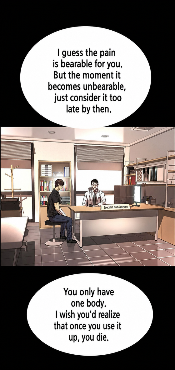 A doctor in an office warning an injured patient that they only have one body