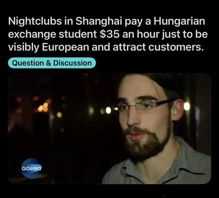 Screenshot showing a news headline about nightclubs in Shanghai paying a Hungarian exchange student $35 an hour just to be visibly European, accompanied by an interview screenshot of the student wearing glasses.