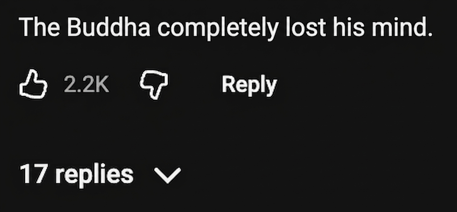 Screenshot of a witty comment saying the Buddha completely lost his mind