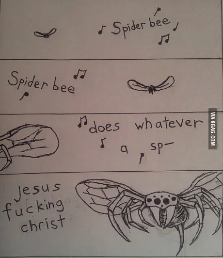 A four-panel hand-drawn comic parodying the Spider-Man theme song. It sings about a 'Spider bee', showing it fly closer until the final panel reveals a terrifying close-up of a winged spider, captioned 'Jesus fucking christ'.