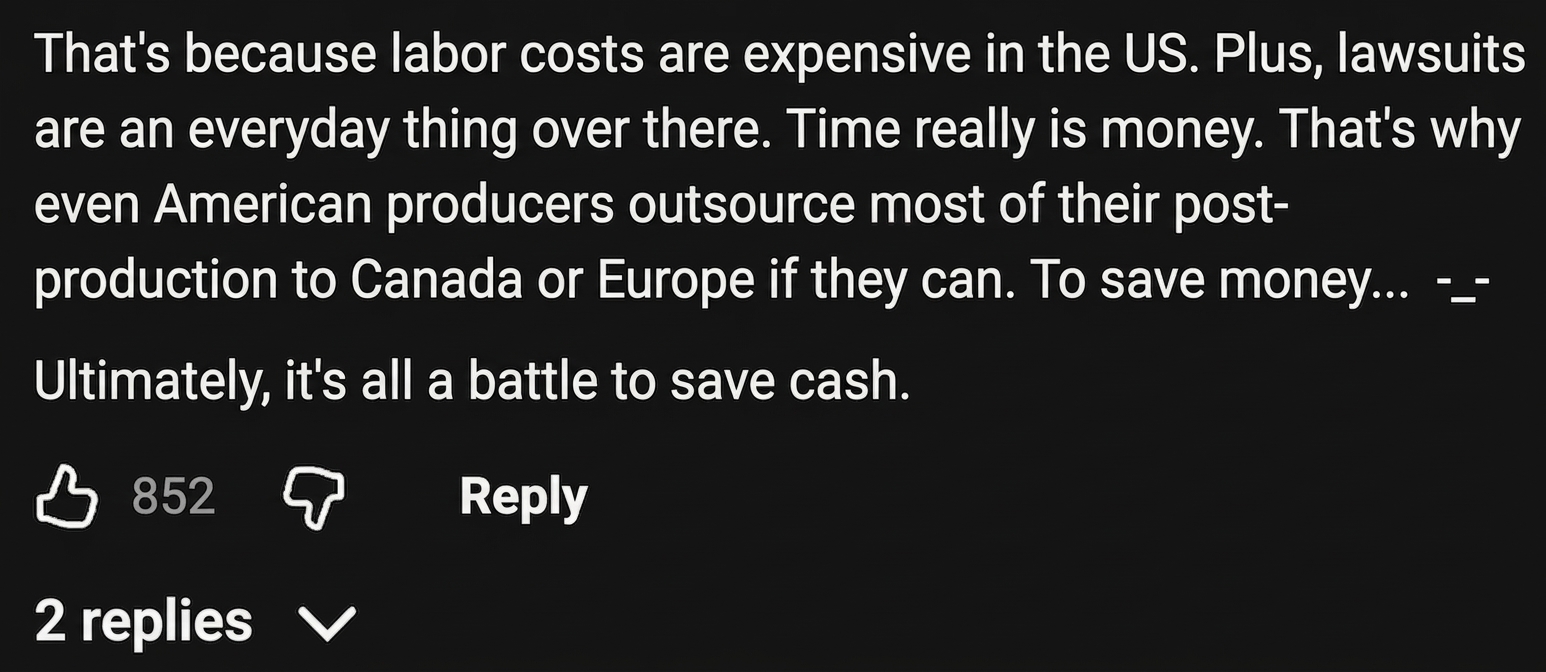 Screenshot of a YouTube comment explaining that strict hours are kept and post-production is outsourced to Canada or Europe due to high US labor costs and lawsuit culture