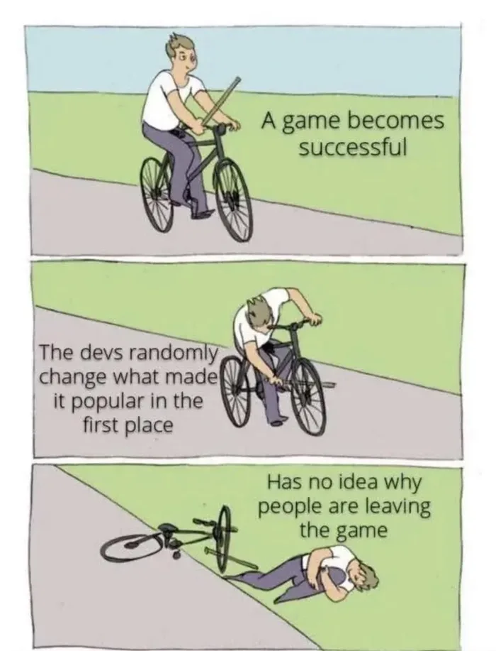 Three-panel comic of a cyclist sticking a branch into his own bike wheel and falling, labeled with game devs ruining a successful game and wondering why players leave.