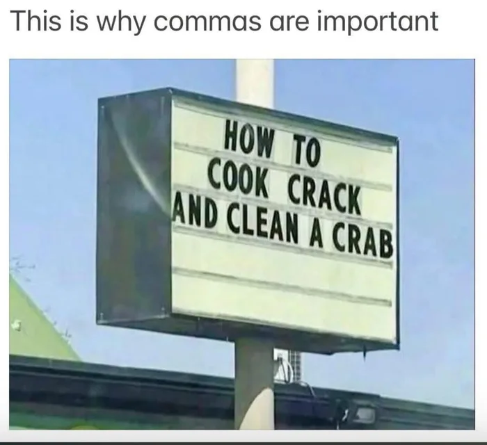 道端の電光掲示板に「HOW TO COOK CRACK AND CLEAN A CRAB」と書かれており、「だからカンマは大事なんだ」というキャプションが添えられています。