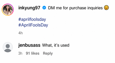 A screenshot of an Instagram post and a comment. The post caption reads 'DM me for purchase inquiries #aprilfoolsday #AprilFoolsDay', and below it, a comment says 'What, it's used'.
