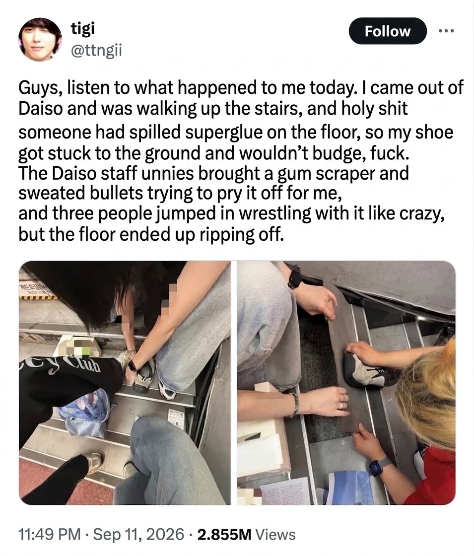 A screenshot of a social media post showing someone's shoe firmly glued to the staircase floor with superglue, with Daiso employees sweating while trying to pry it off with a scraper, only for the stair floor covering to rip off completely.