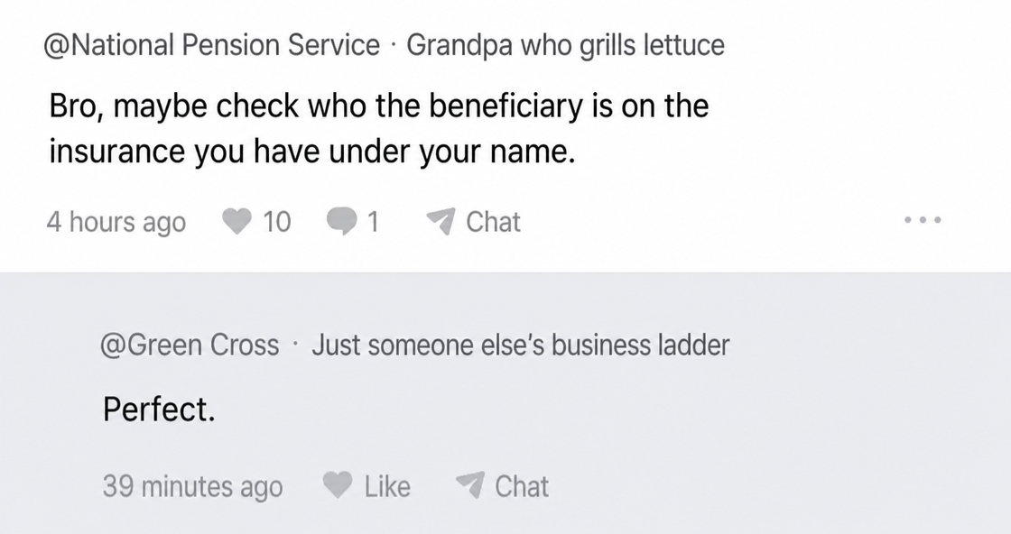 Blind app comment capture: A comment saying 'Bro, you might want to check who the beneficiary is on your insurance policy,' and a reply reacting with 'Perfection.'