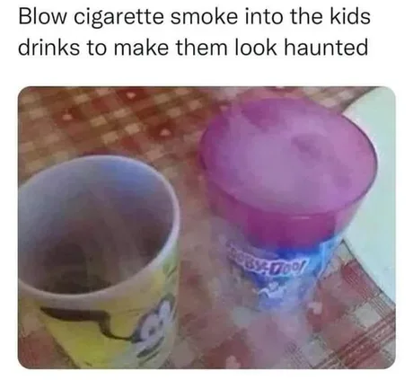 Two children's plastic cups sitting on a table filled with trapped smoke beneath text suggesting to blow cigarette smoke into kids' drinks to make them look haunted.