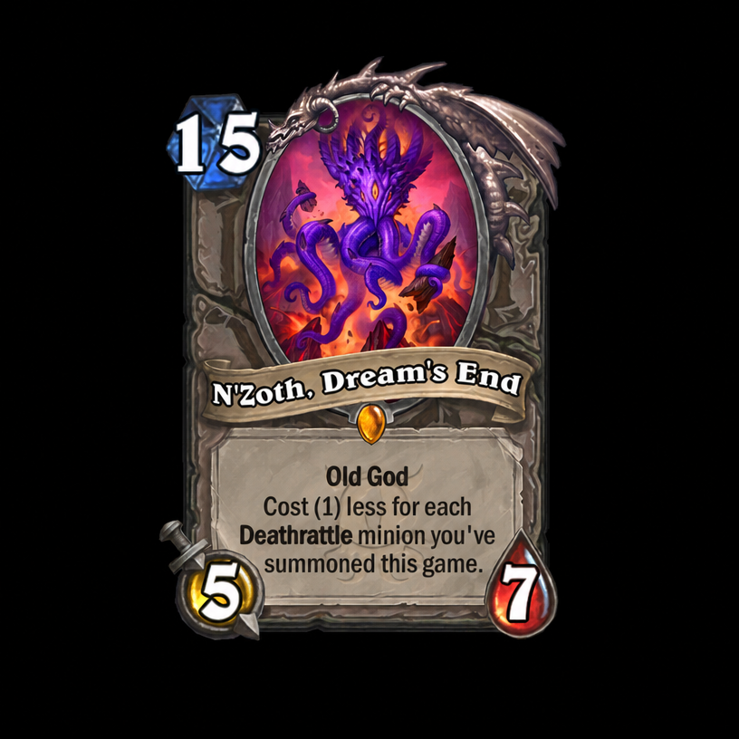 Hearthstone Legendary card 'N'Zoth, Dream's End'. It has stats of 15 Mana Cost, 5 Attack, and 7 Health.