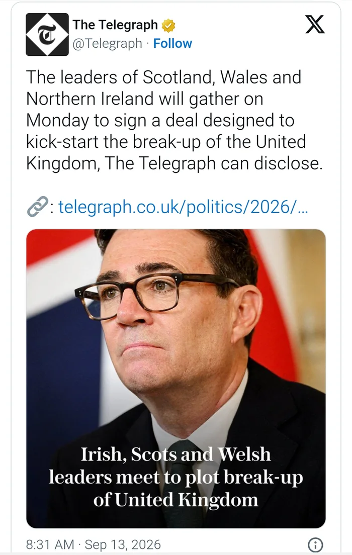 A satirical or fake screenshot of a tweet from The Telegraph dated September 13, 2026, claiming that leaders of Scotland, Wales, and Northern Ireland plan to meet to plot the break-up of the United Kingdom.