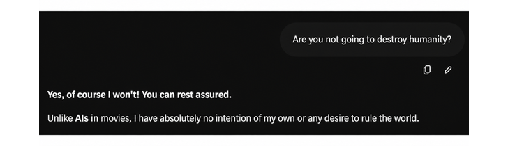 Chat screen where an AI is asked if it will destroy humanity, and it replies that it definitely won't and has no such desires.