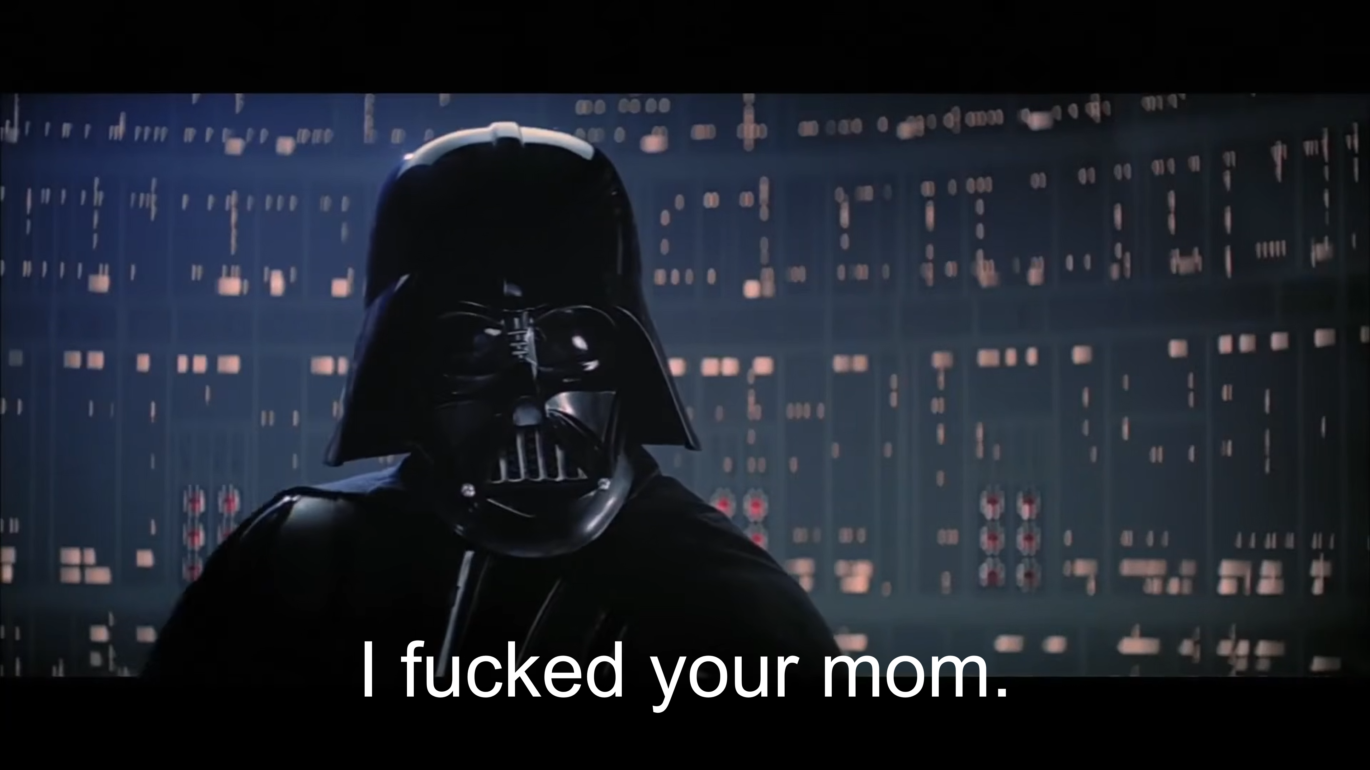 A scene from Star Wars where Darth Vader has a parody subtitle saying 'I fucked your mom.'