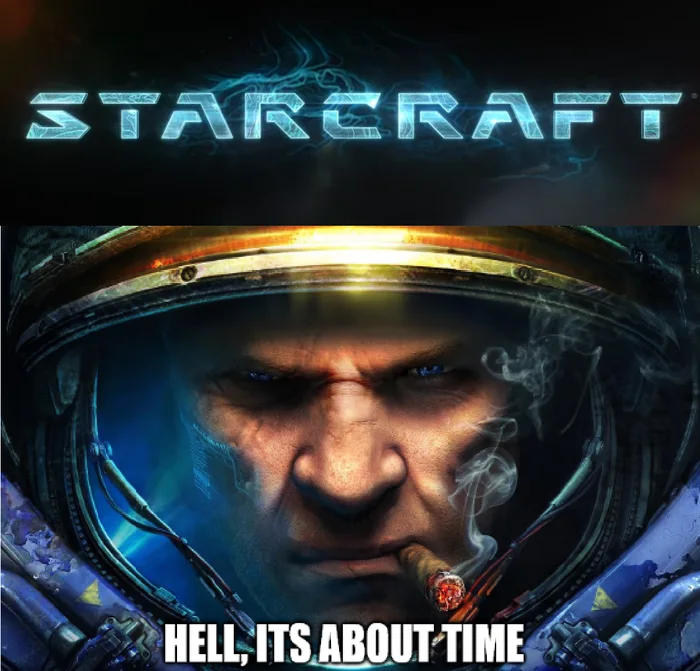StarCraft logo above Tychus Findlay in power armor smoking a cigar with the caption 'HELL, ITS ABOUT TIME'.
