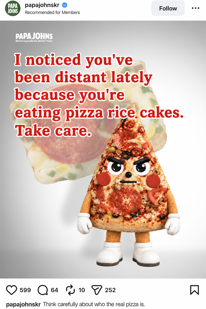 A screenshot of a post from the official Papa Johns Instagram account. In the background, a 'Pizza Rice Cake' is blurred out, while in the foreground, an angry pizza slice character appears. The text reads, 'I noticed you've been distant lately because you're eating pizza rice cakes. Take care of yourself.' and 'Think carefully about who the real pizza is.'