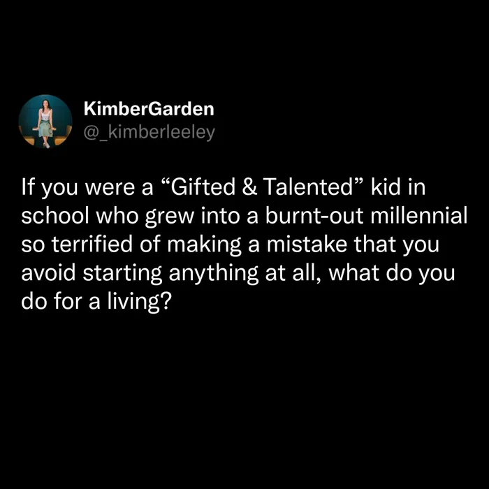 A tweet by KimberGarden asking burnt-out former gifted kids what they do for a living.