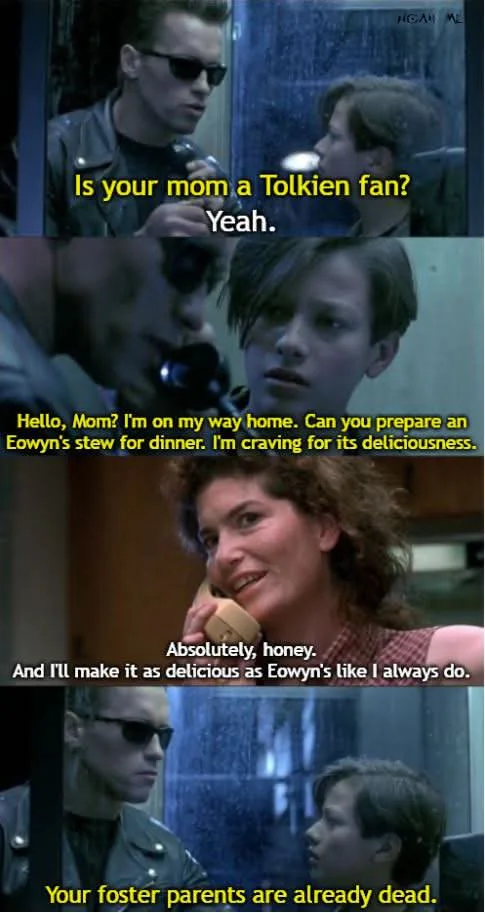 A four-panel Terminator 2 meme where the Terminator tests John Connor's foster mother over the phone by asking for Eowyn's famously bad stew, realizing she is an impostor when she agrees it is delicious.