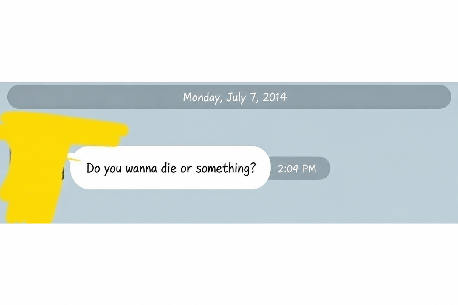 Screenshot of a messenger conversation. At 2:04 PM on a Monday, the other person sent a short message saying 'Do you wanna die?'