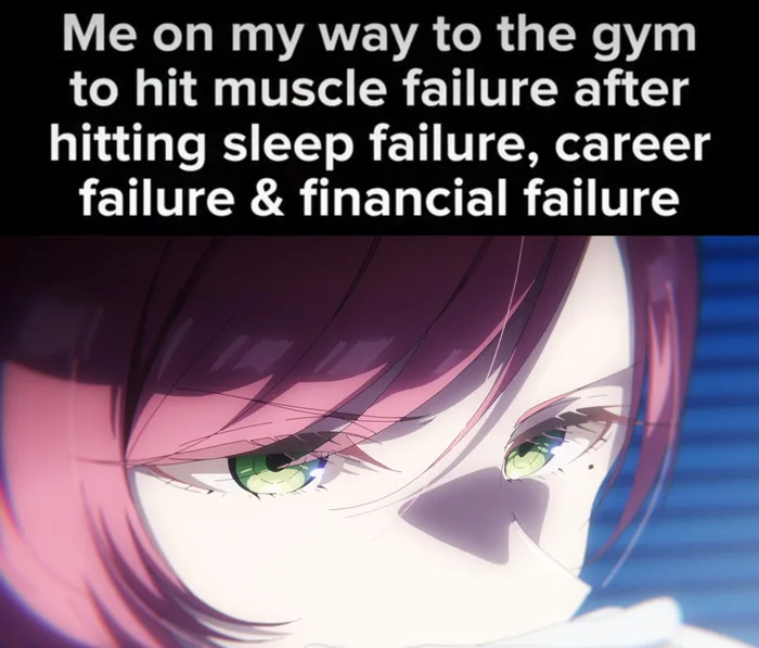 Anime character looking determined with text about hitting muscle failure after career and financial failure