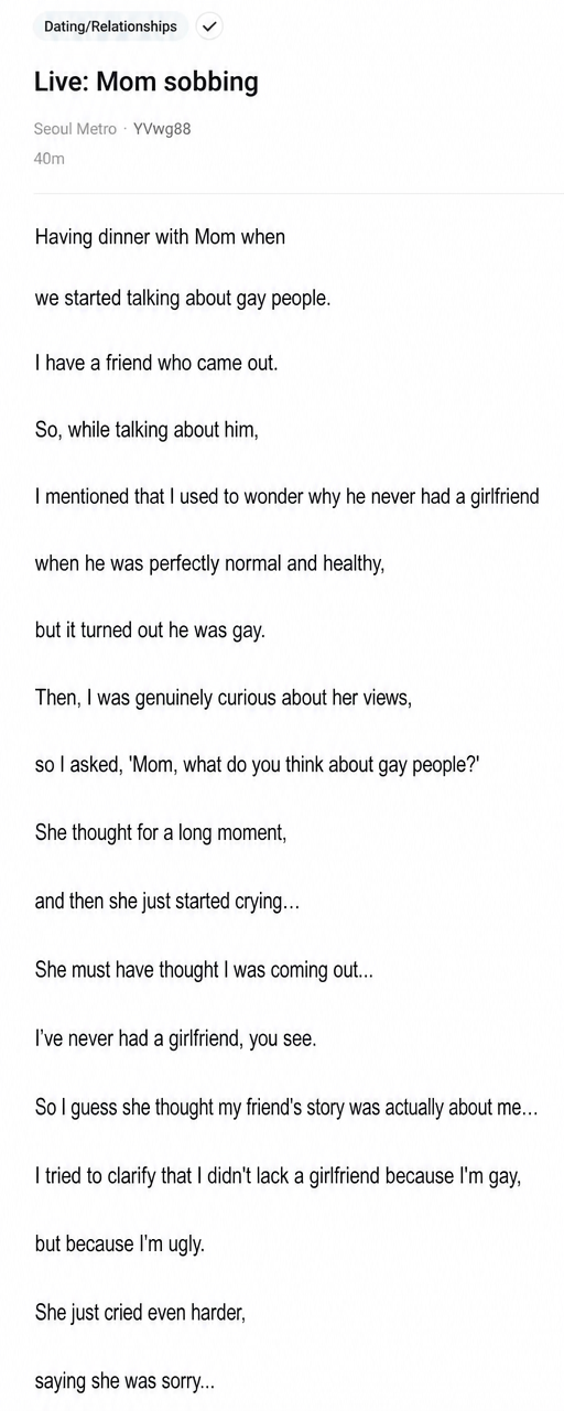 Screenshot of a post on the Blind community. It recounts a story where the author was having dinner with their mom, talked about a friend who came out, and then asked, 'Mom, what do you think about gay people?' The mom, thinking the author (who has never dated) was coming out, started sobbing. When the author clarified they didn't lack a girlfriend because they were gay, but because they were 'ugly,' the mom cried even harder, apologizing.