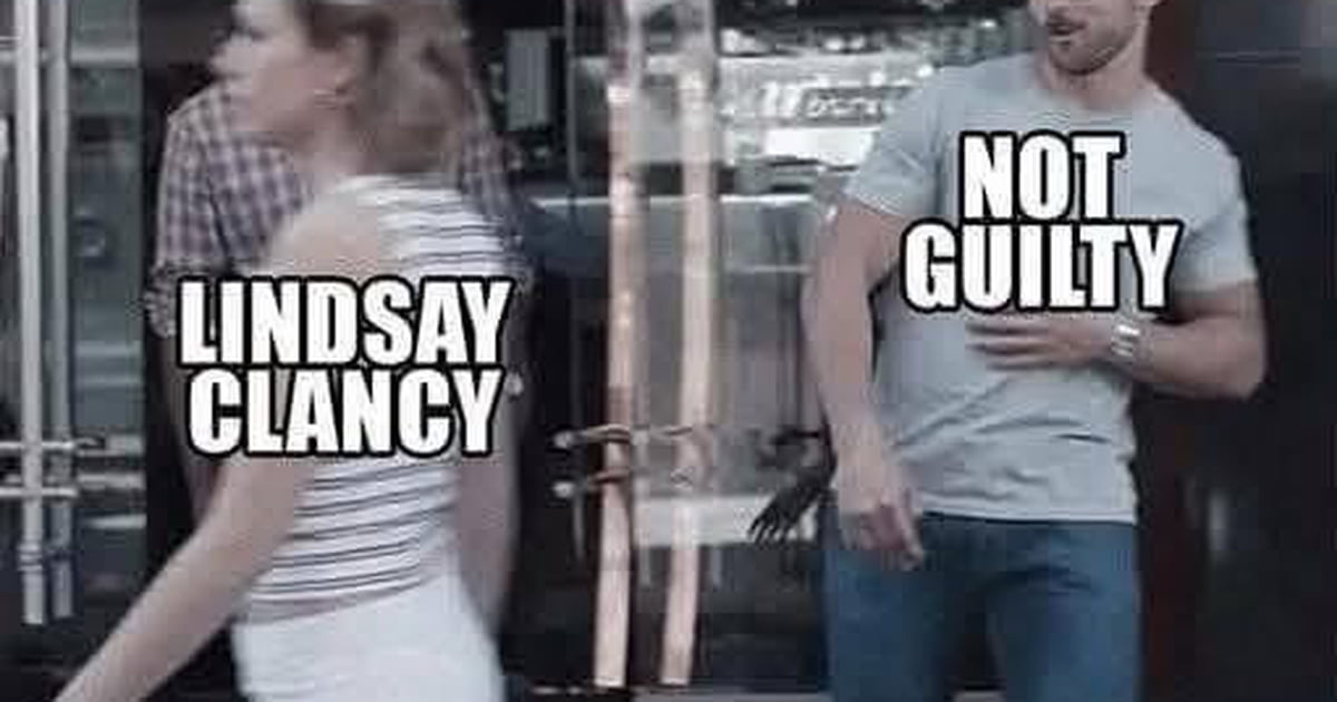 A meme depicting a man labeled 'NOT GUILTY' turning to look at a woman labeled 'LINDSAY CLANCY' as she walks past.
