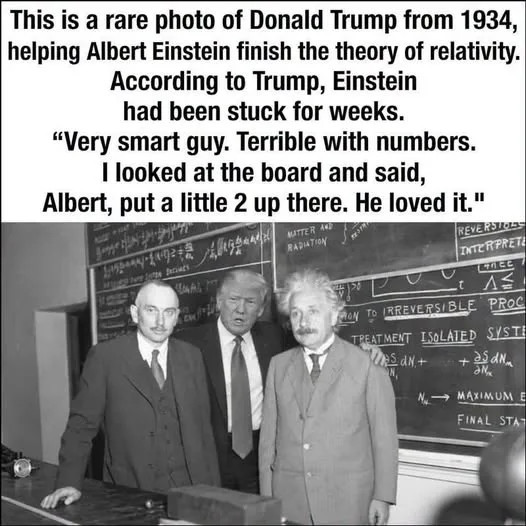 Black and white photo with Donald Trump photoshopped between Albert Einstein and another scientist in front of a chalkboard.