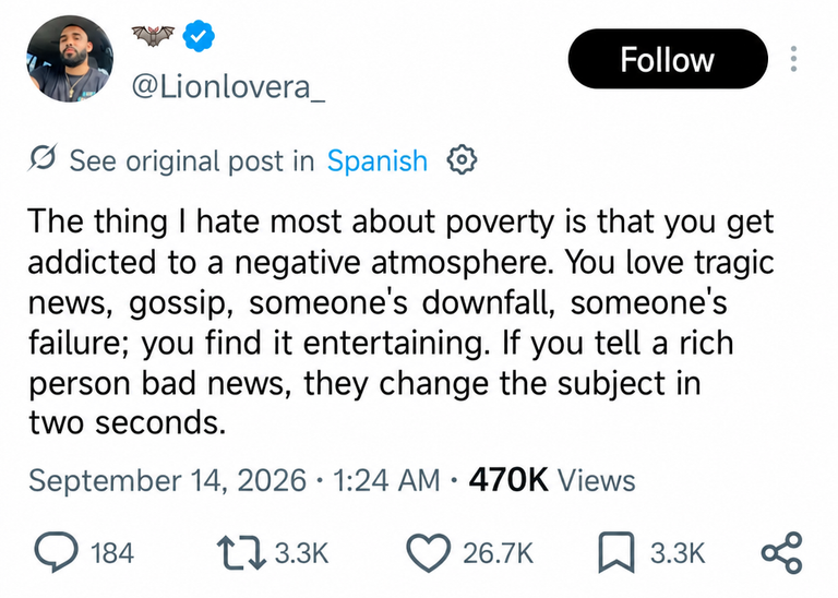 A translated screenshot of a Spanish social media tweet. It describes the worst part about poverty as being addicted to a negative atmosphere—loving tragic news, gossip, and the downfall or failure of others, and using that as entertainment. In contrast, it notes that if you tell a rich person bad news, they change the subject within two seconds.